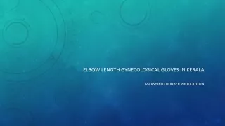Elbow Length Gynecological Gloves in Kerala
