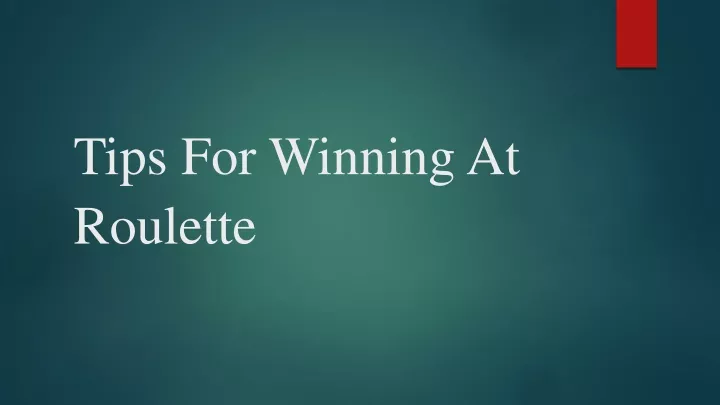 tips for winning at roulette