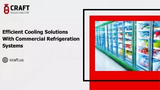 Innovative Commercial Refrigeration Systems by Craft Group - Craft Group