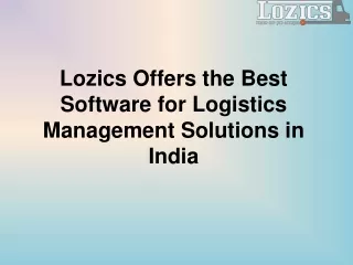 Lozics Offers the Best Software for Logistics Management Solutions in India