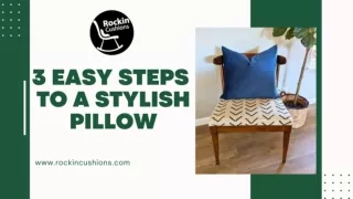 3 Easy Steps to a Stylish Pillow