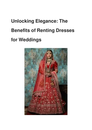 Unlocking Elegance_ The Benefits of Renting Dresses for Weddings