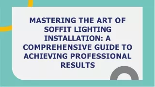 Mastering the Art of Soffit Lighting Installation A Comprehensive Guide to Achieving Professional Results (wecompress.co