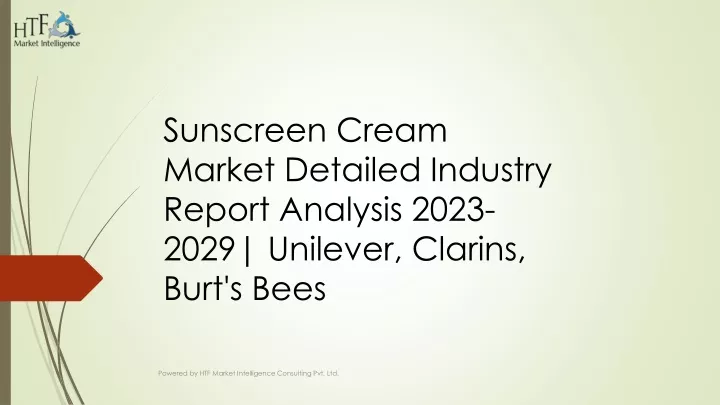 sunscreen cream market detailed industry report analysis 2023 2029 unilever clarins burt s bees