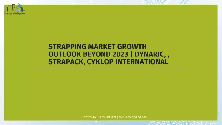 strapping market growth outlook beyond 2023 dynaric strapack cyklop international