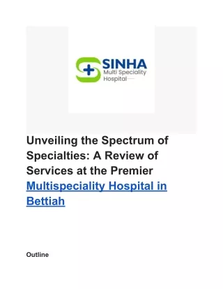 Unveiling the Spectrum of Specialties_ A Review of Services at the Premier Multispeciality Hospital in Bettiah