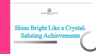 Shine Bright Like a Crystal: Saluting Achievements
