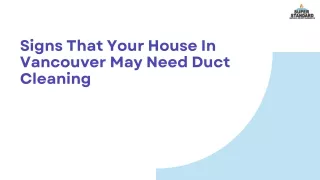 Signs That Your House In Vancouver May Need Duct Cleaning