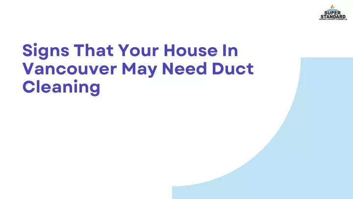 signs that your house in vancouver may need duct
