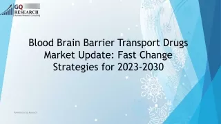 Blood Brain Barrier Transport Drugs Market Growth and Forecast 2023-2030