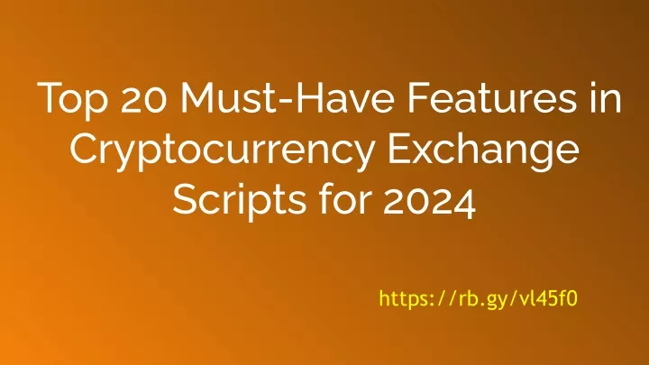 top 20 must have features in cryptocurrency