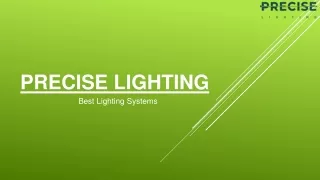 precise lighting