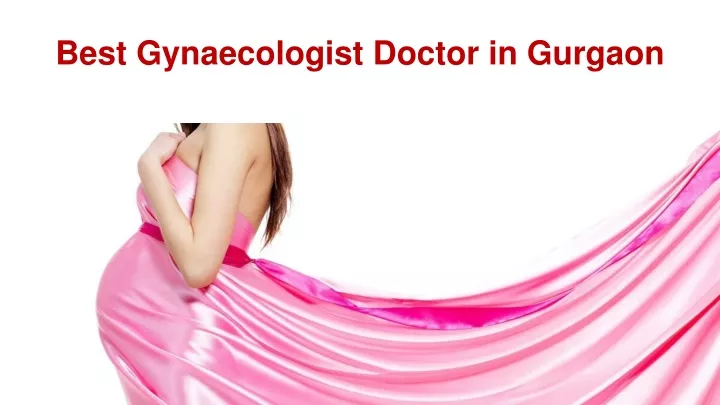 best gynaecologist doctor in gurgaon