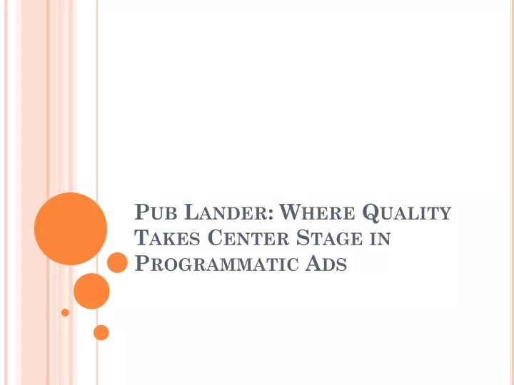 pub lander where quality takes center stage in programmatic ads