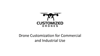 Drone Customization for Commercial and Industrial Use