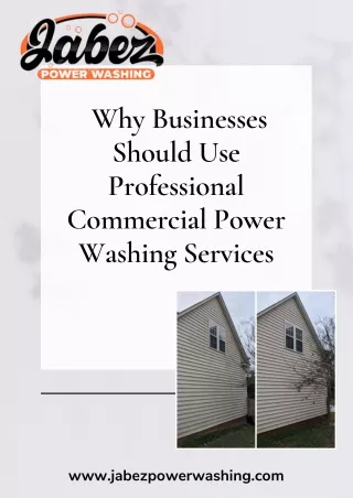 Why Businesses Should Use Professional Commercial Power Washing Services - Jabez Power Washing