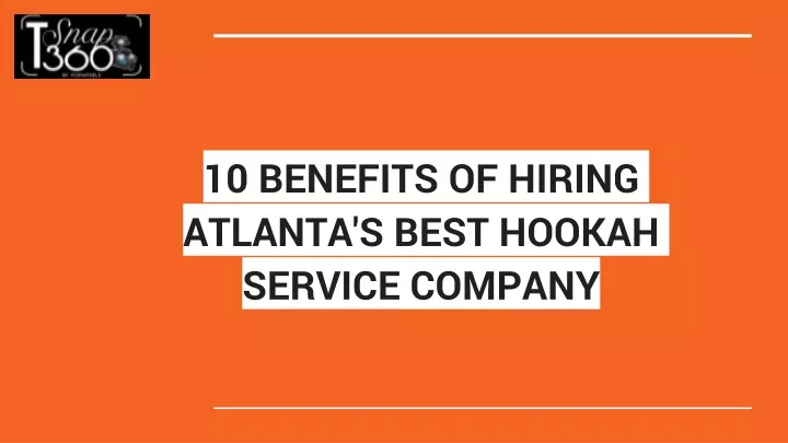 10 benefits of hiring atlanta s best hookah service company