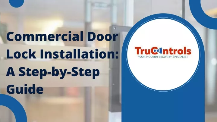 commercial door lock installation a step by step