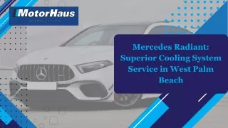Mercedes Radiant Superior Cooling System Service in West Palm Beach