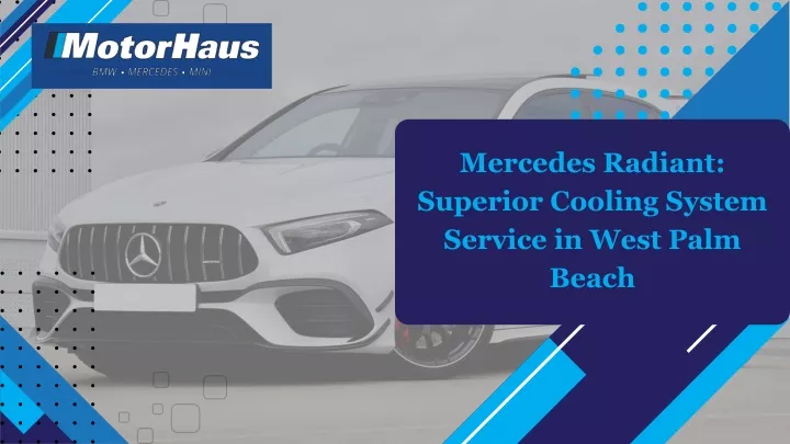 mercedes radiant superior cooling system service