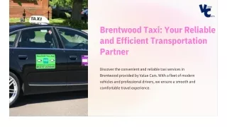 Brentwood Taxi Your Reliable and Efficient Transportation Partner