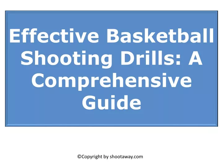 effective basketball shooting drills a comprehensive guide