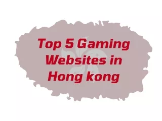 Top 5 Gaming Websites in Hong kong