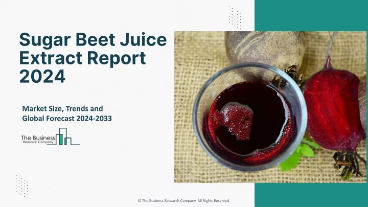 sugar beet juice extract report 2024