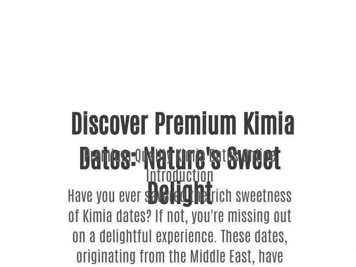 discover premium kimia dates nature s sweet
