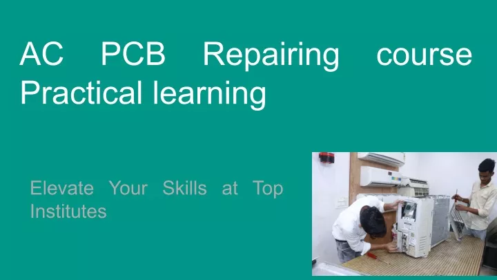 ac pcb repairing course practical learning