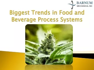 Biggest Trends in Food and Beverage Process Systems-Barnum Mechanical