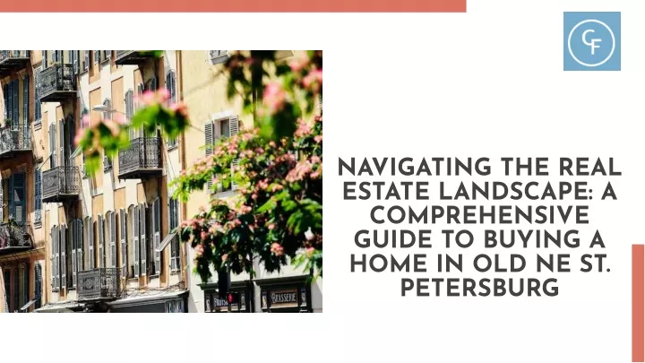 PPT - Navigating the Real Estate Landscape: A Comprehensive Guide to Buying a Home PowerPoint 