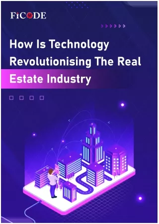 How Technology Is Revolutionising The Real Estate Industry