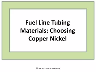 Fuel Line Tubing Materials Choosing Copper Nickel
