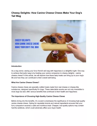 Cheesy Delights_ How Canine Cheese Chews Make Your Dog's Tail Wag