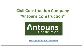 Civil Construction Company - Antouns Construction