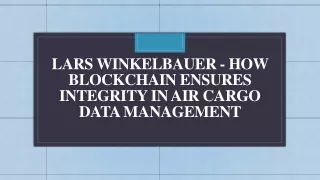 lars winkelbauer how blockchain ensures integrity in air cargo data management