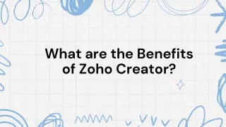 What are the Benefits of Zoho Creator ?