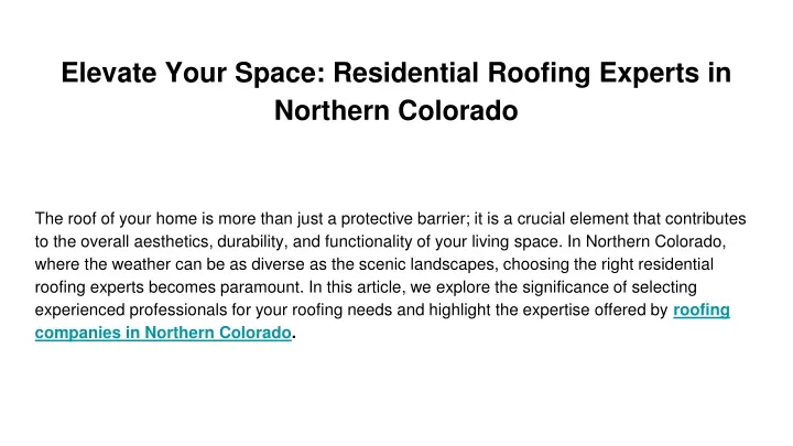 elevate your space residential roofing experts in northern colorado