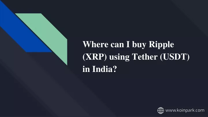 where can i buy ripple xrp using tether usdt in india