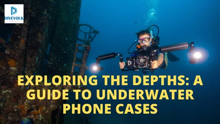 exploring the depths a guide to underwater phone