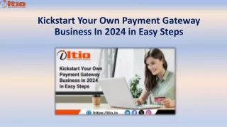 kickstart your own payment gateway business in 2024 in easy steps