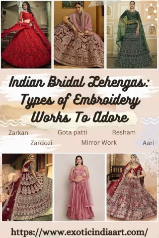 Indian Bridal Lehengas: Types of Embroidery Works To Adore