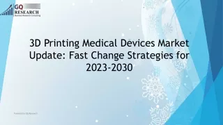 3D Printing Medical Devices Market Growth Potential and Segments Forecast 2023-