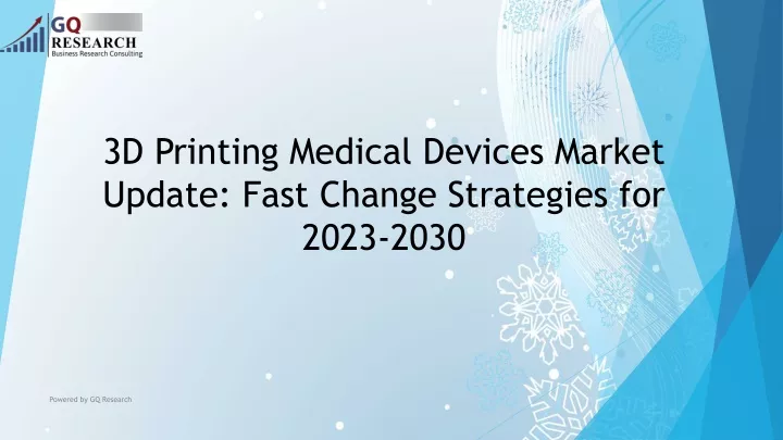 3d printing medical devices market update fast change strategies for 2023 2030