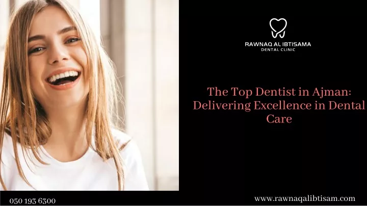 the top dentist in ajman delivering excellence
