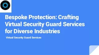 Bespoke Protection_ Crafting Virtual Security Guard Services for Diverse Industries