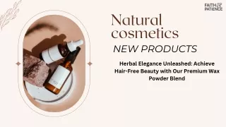 Herbal Elegance Unleashed: Achieve Hair-Free Beauty with Our Premium Wax Powder