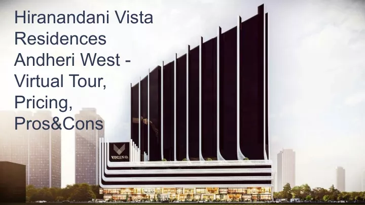 hiranandani vista residences andheri west virtual