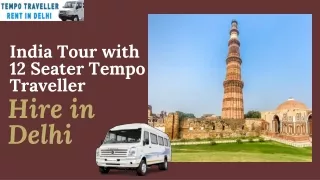 India Tour with 12 Seater Tempo Traveller Hire in Delhi